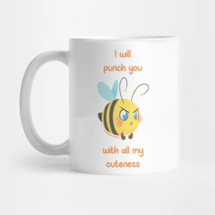 Chubbees - I will punch you with all my cuteness Mug